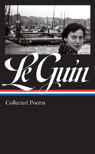 Ursula K. Le Gui Ursula K. Le Guin: Collected Poems (LOA #368 (Copertina rigida)