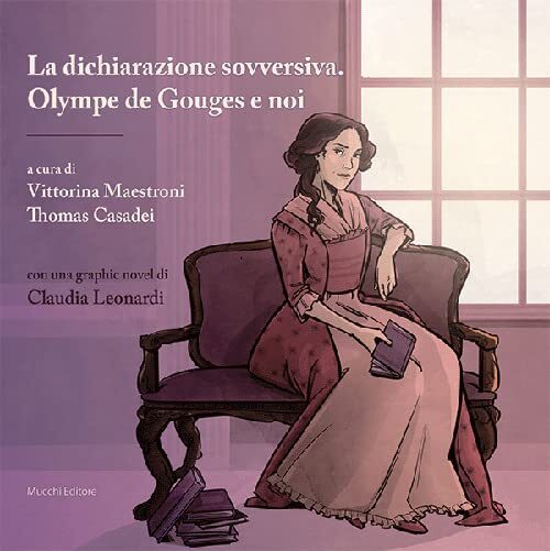 9788870009217 La dichiarazione sovversiva. Olympe de Gouges e no...graphic novel