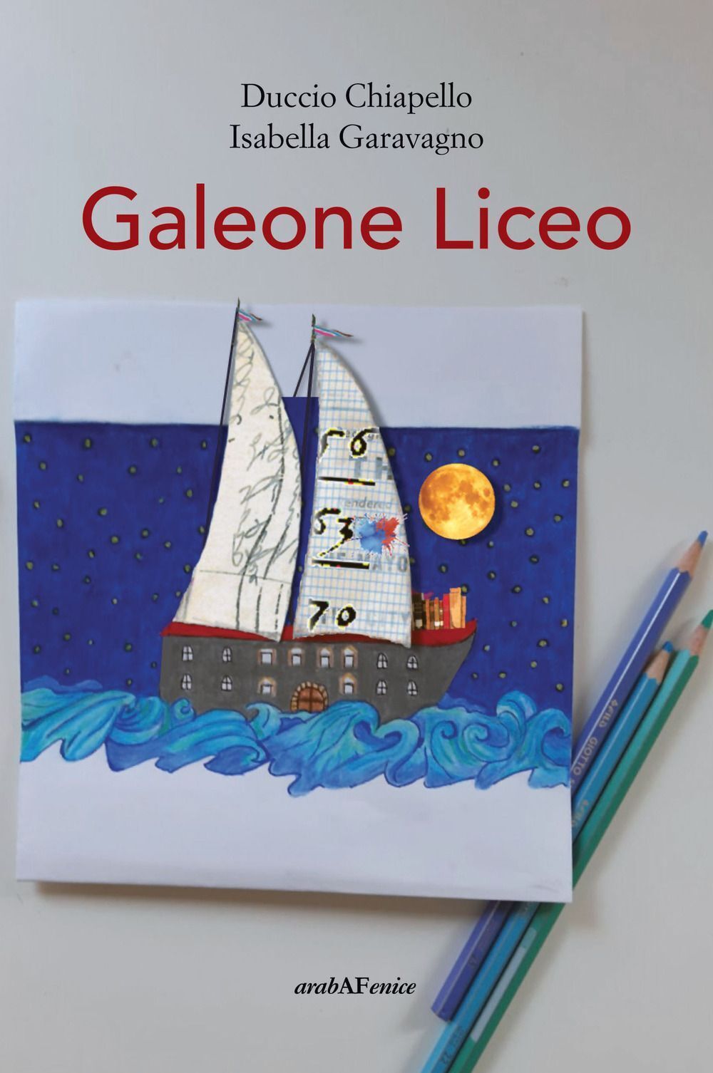 Libri Duccio Chiapello / Isabella Garavagno - Galeone Liceo