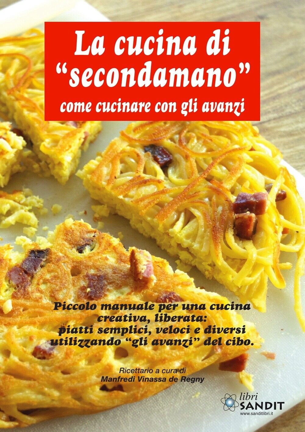 La cucina di «Secondamano» come cucinare con gli avanzi - [Sandit]
