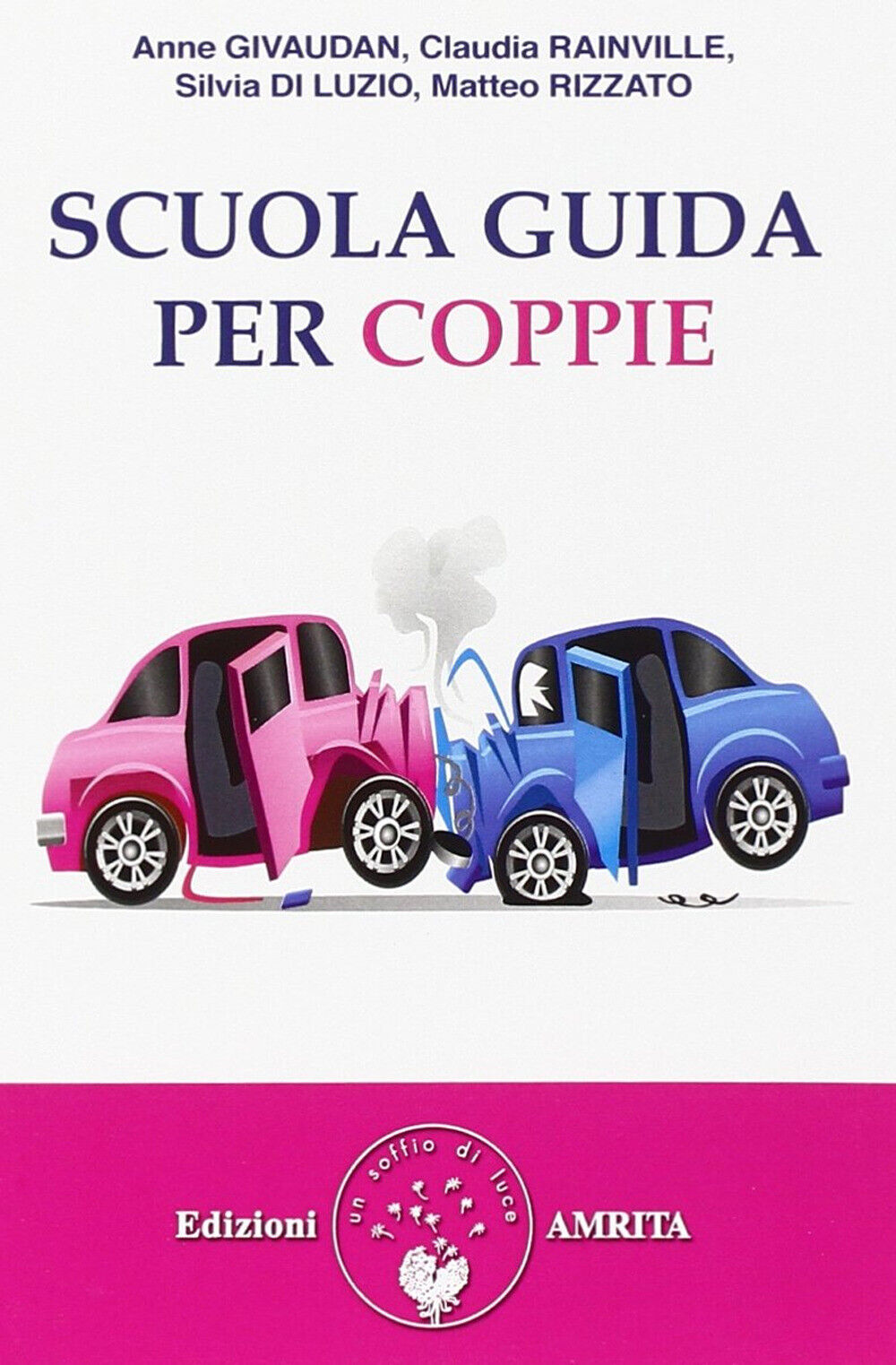 Scuola guida per coppie - Givaudan Anne, Rainville Claudia, Di Luzio Silvi...