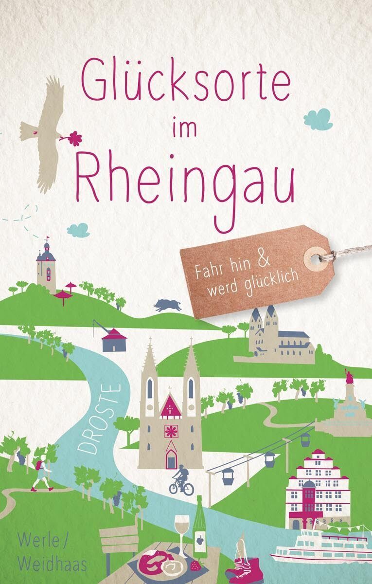 Martin Weidhaas Tanja  Glücksorte im Rheingau: Fahr hin & werd glüc (Tascabile)