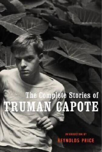 Truman Capote The Complete Stories of Truman Capote (Copertina rigida)
