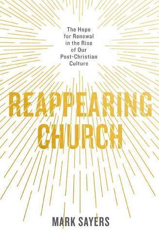 Mark Sayers Reappearing Church (Tascabile)