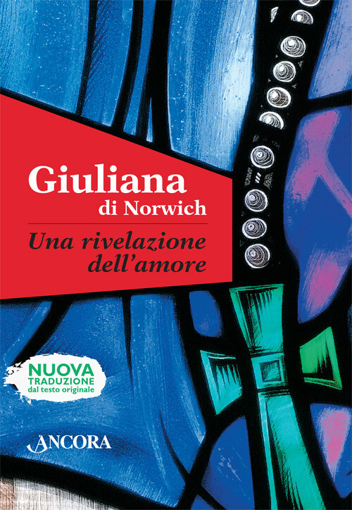 Rivelazione Dell'Amore - Giuliana di Norwich - 2015