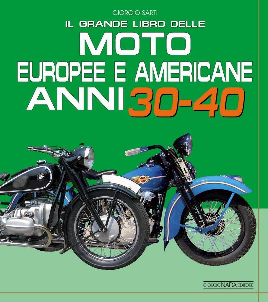 9788879117791 Il grande libro delle moto europee e americane anni 30-40 - Giorgi