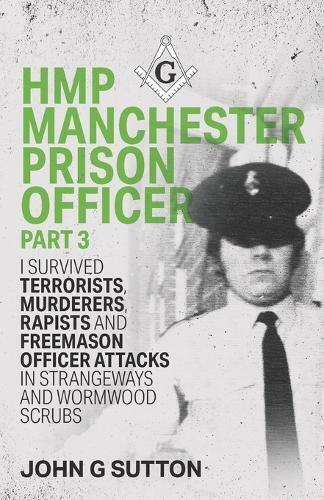 Shaun Attwood John Sutton HMP Manchester Prison Officer Part 3 (Tascabile)