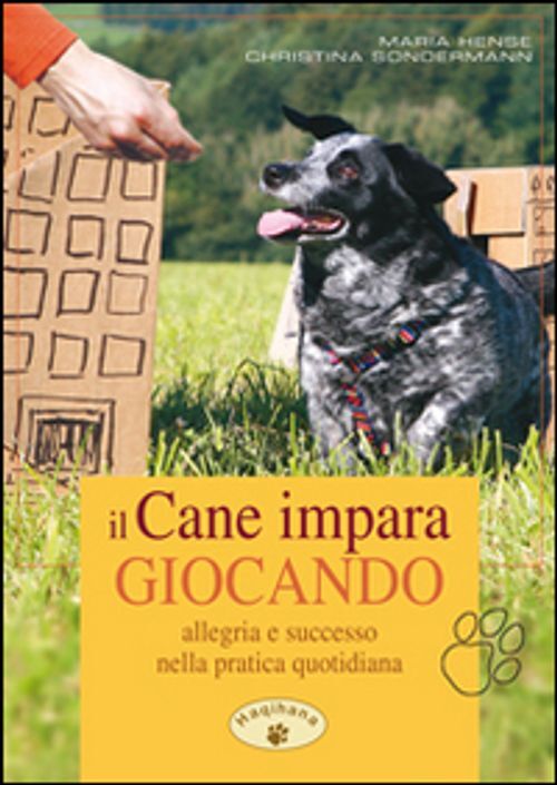 Libri Maria Hense / Christina Sondermann - Il Cane Impara Giocando. Allegria E S
