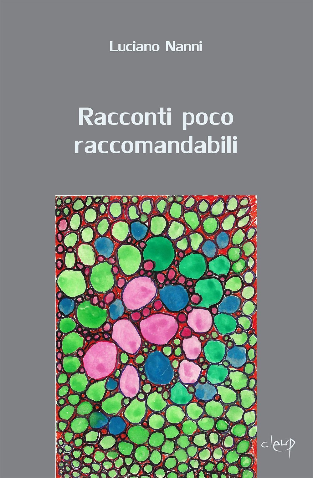 Libri Luciano Nanni - Racconti Poco Raccomandabili