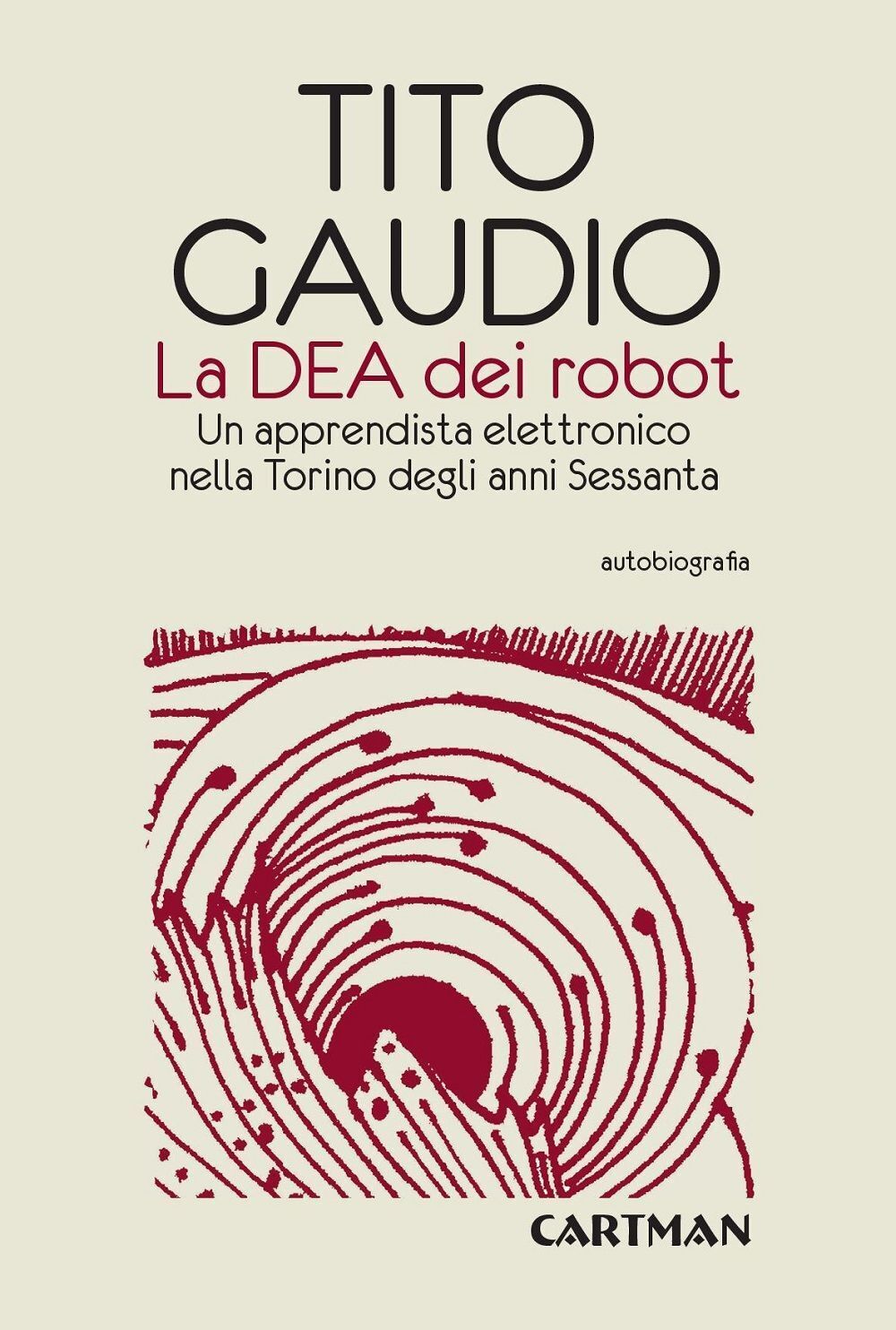 Libri Tito Gaudio - La Dea Dei Robot. Un Apprendista Elettronico Nella Torino De