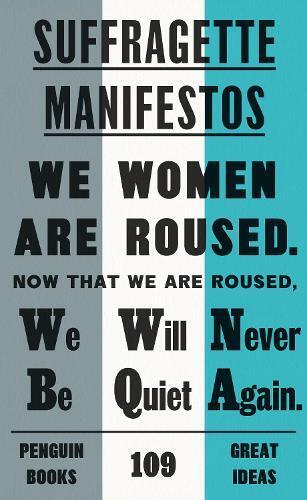 Suffragette Manifestos (Tascabile) Penguin Great Ideas