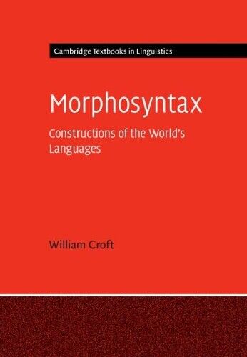 William Croft Morphosyntax (Tascabile) Cambridge Textbooks in Linguistics