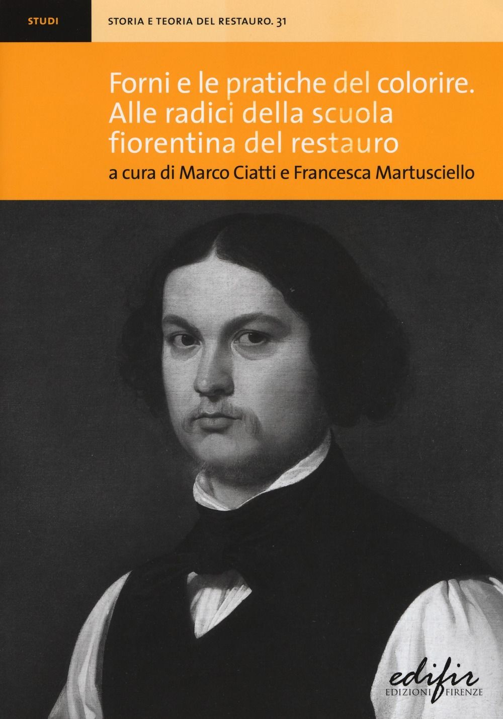 Libri Forni E Le Pratiche Del Colorire. Alle Radici Della Scuola Fiorentina Del