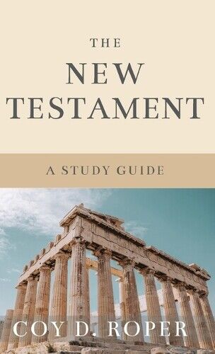 Coy D. Roper Coy D Roper The New Testament (Copertina rigida)
