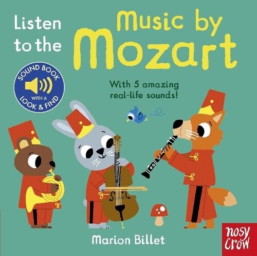 Marion Billet Listen to the Music by Mozart (Libro di cartone) Listen to the...