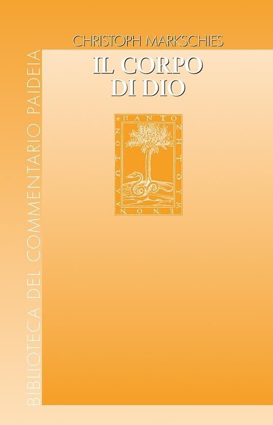 Il corpo di Dio. L'immagine di Dio nell'antichità ebraica, cristiana e pagana.
