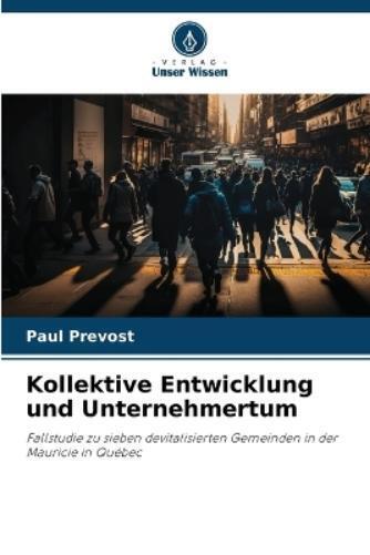 Paul Pr�vost Kollektive Entwicklung und Unternehmertum (Tascabile)