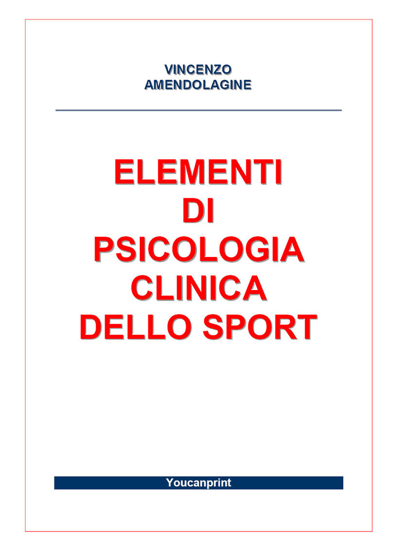 ELEMENTI DI PSICOLOGIA CLINICA DELLO SPORT - AMENDOLAGINE VINCENZO