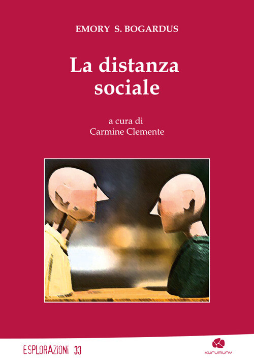 Distanza Sociale - Emory Stephen Bogardus - 2019