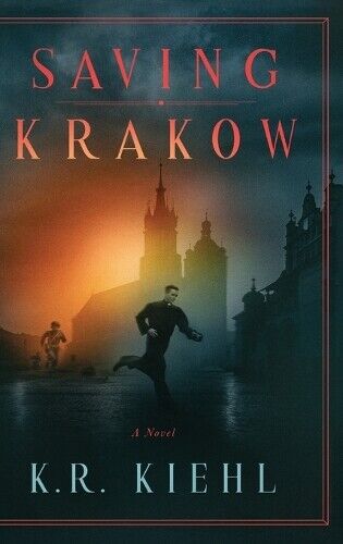 K R Kiehl Saving Krakow (Copertina rigida)