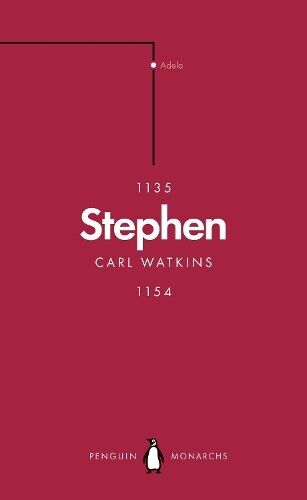 Carl Watkins Stephen (Penguin Monarchs) (Tascabile) Penguin Monarchs