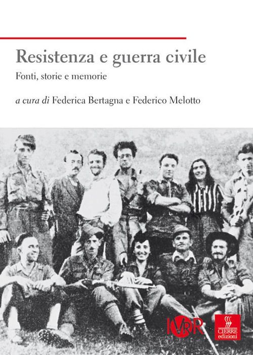 Libri Resistenza E Guerra Civile. Fonti, Storie E Memorie