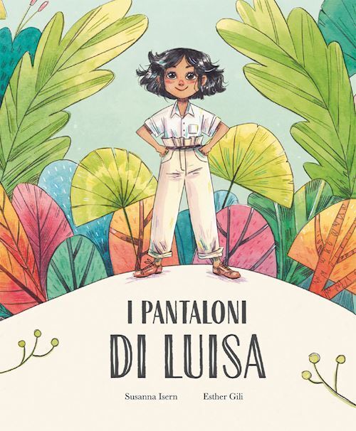 I PANTALONI DI LUISA. EDIZ. A COLORI  - ISERN SUSANNA - NUBE OCHO