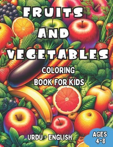 Laura R. Williams Zain Urdu - English Fruits and Vegetables Colorin (Tascabile)