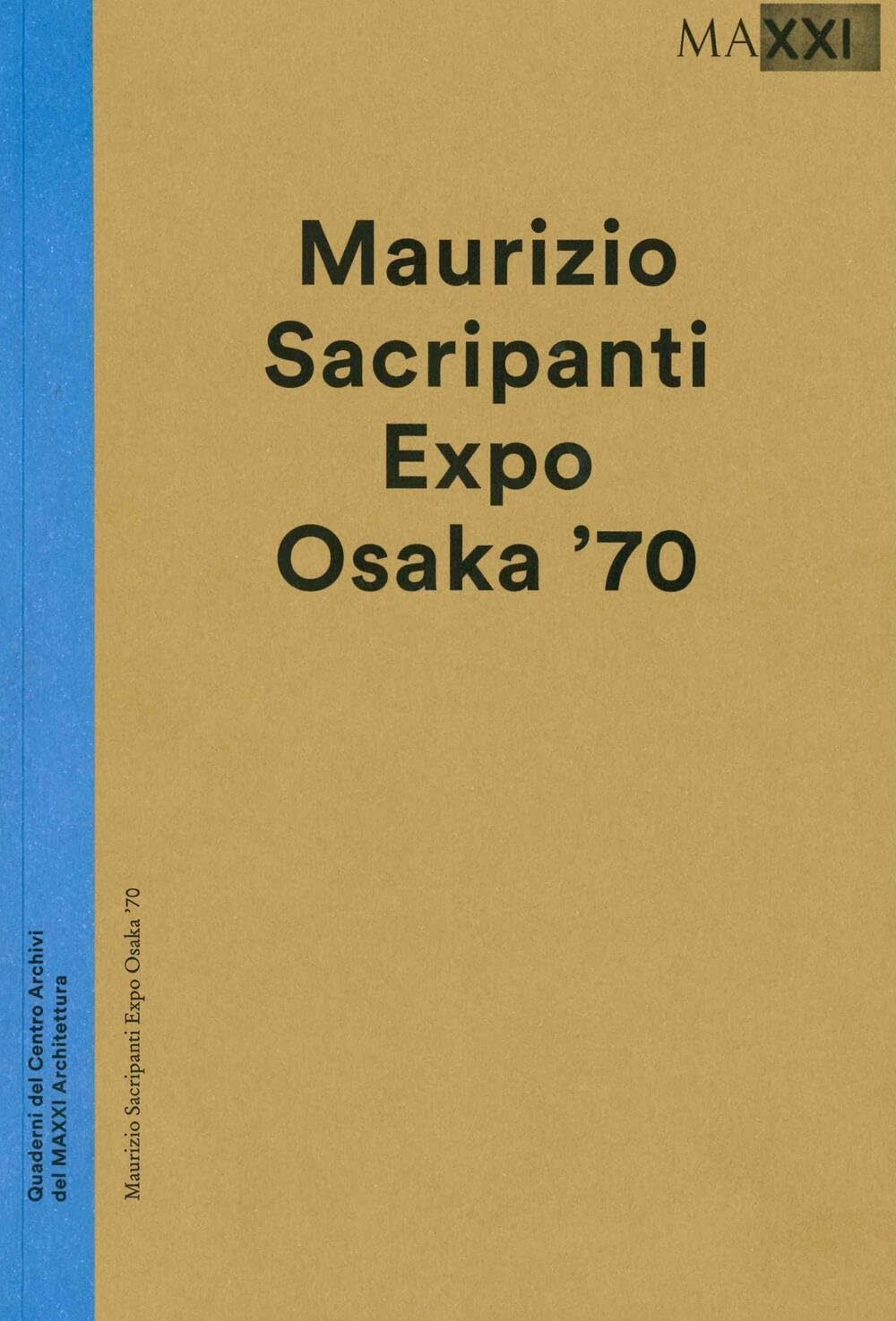 9788890713361 Maurizio Sacripanti. Expo Osaka '70 - Maristella Casciato