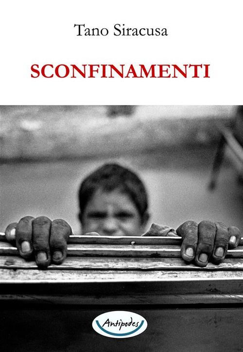 Libri Tano Siracusa - Sconfinamenti. Ediz. Illustrata