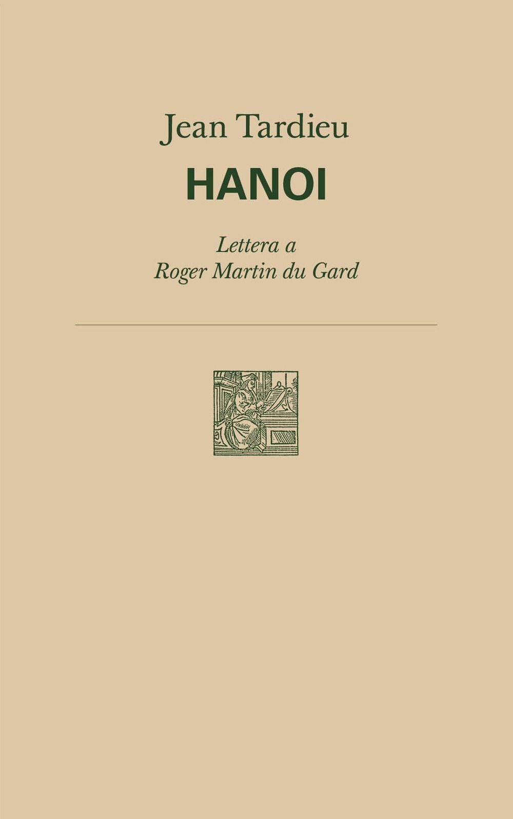 Libri Jean Tardieu - Hanoi. Lettera A Roger Martin Du Gard