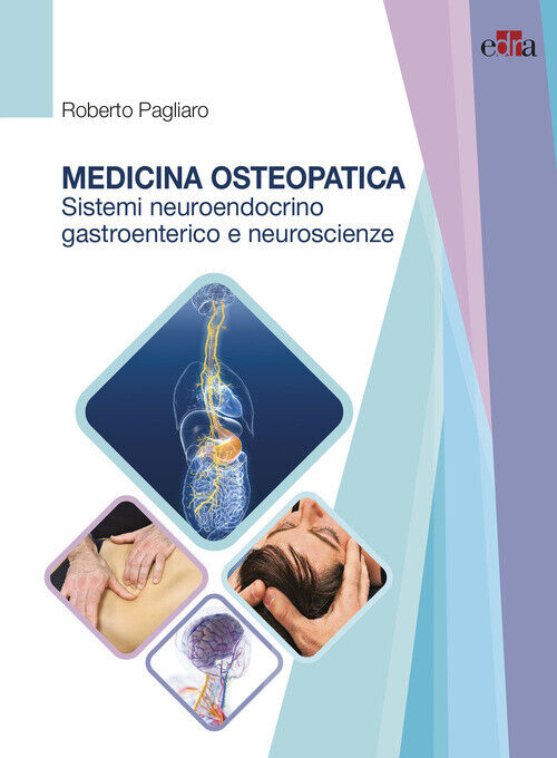 Medicina Osteopatica, Sistema Neuroendocrino, Gastroenterico E Neuroscienze