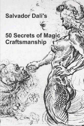Salvador Dali 50 Secrets of Magic Craftsmanship (Tascabile)