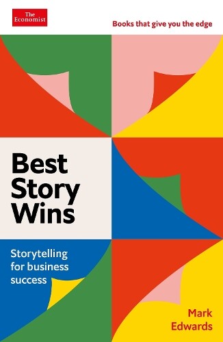 Mark Edwards Best Story Wins (Tascabile) Economist Edge
