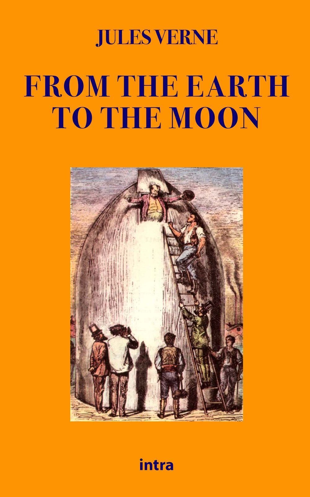 Libri Jules Verne - From The Earth To The Moon