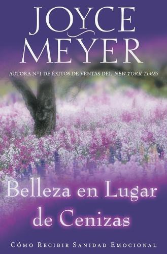 Joyce Meyer Belleza en Lugar de Cenizas (Tascabile)