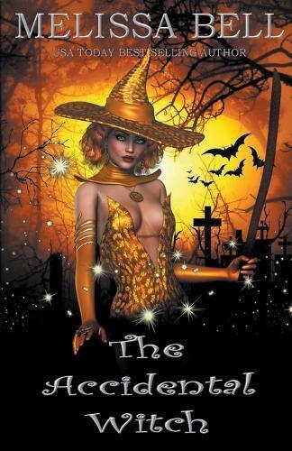 Melissa Bell The Accidental Witch (Tascabile)