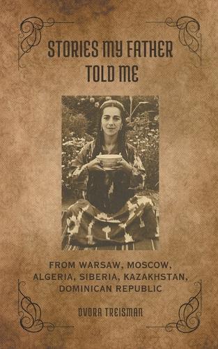 Dvora Treisman Stories My Father Told Me (Tascabile)