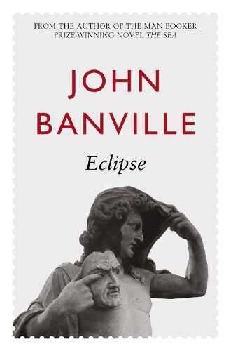 John Banville Eclipse (Tascabile) Cleave Trilogy