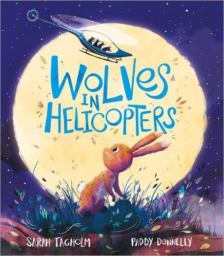 Sarah Tagholm Wolves in Helicopters (Tascabile)