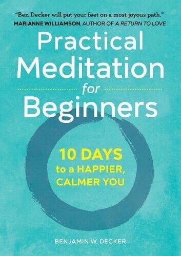 Benjamin W. Decker Practical Meditation for Beginners (Tascabile)