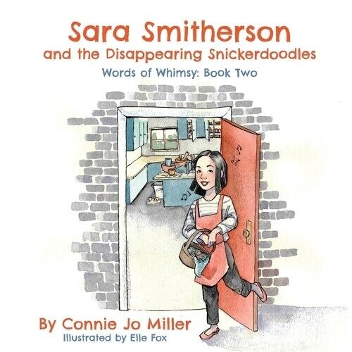 Connie Jo Miller Ell Sara Smitherson and the Disappearing Snickerdo (Tascabile)