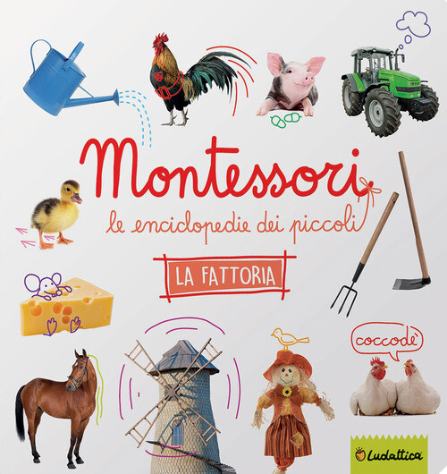 Fattoria. Montessori. Le Enciclopedie Dei Piccoli -  - 2022