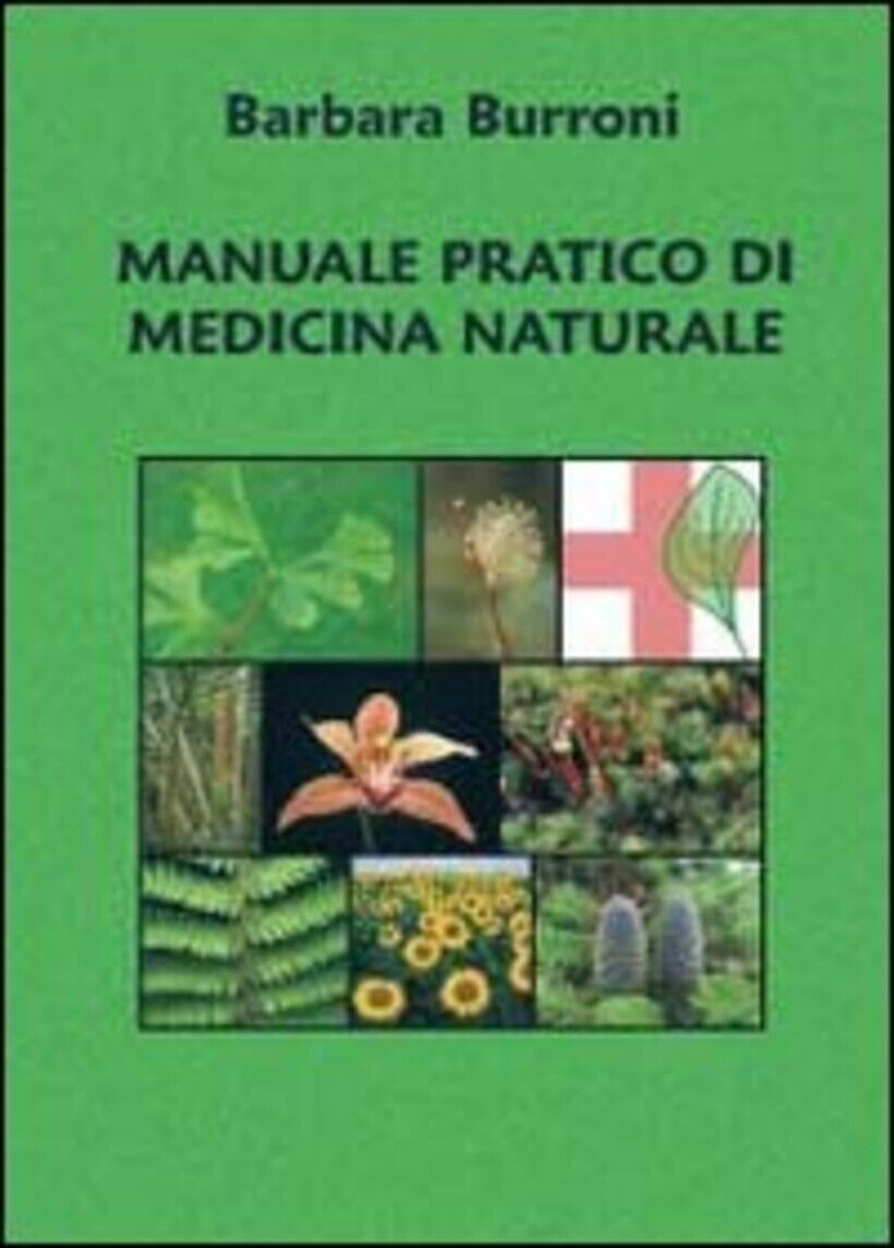 MANUALE PRATICO DI MEDICINA NATURALE - BURRONI BARBARA 9788891121202