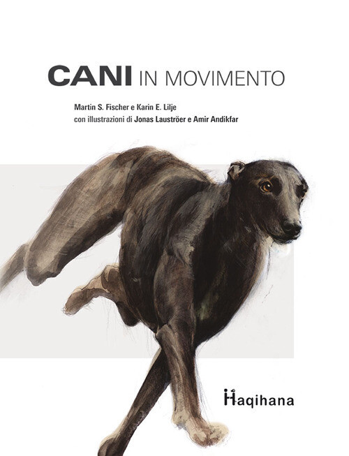 Cani In Movimento - Martin S. Fischer e Karin E. Lilje - 2018
