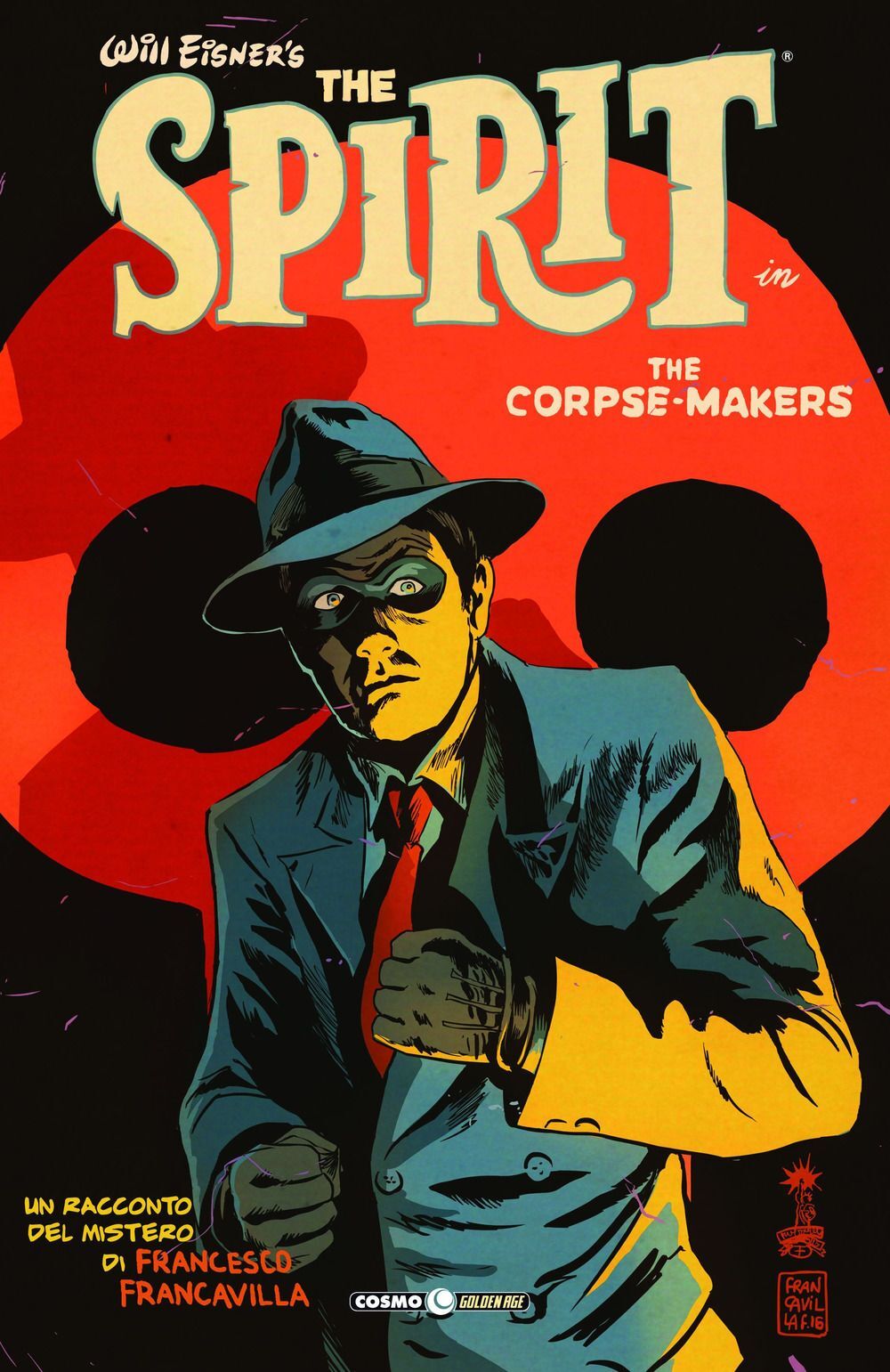 Libri Francavilla Francesco - The Corpse Makers. Will Eisner's The Spirit