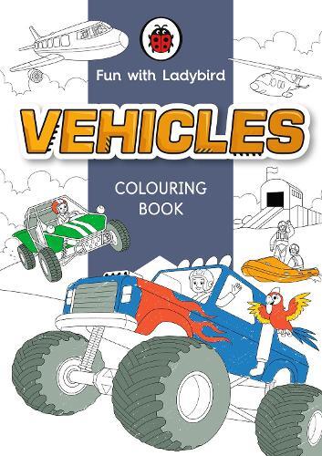 Fun With Ladybird: Colouring Book: Vehicles (Tascabile) Fun With Ladybird