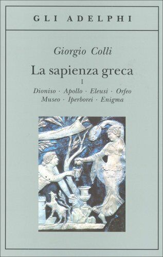 LIBRO LA SAPIENZA GRECA I - GIORGIO COLLI