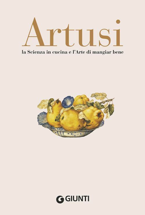 LA SCIENZA IN CUCINA E L'ARTE DI MANGIAR BENE  - ARTUSI PELLEGRINO - Giunti