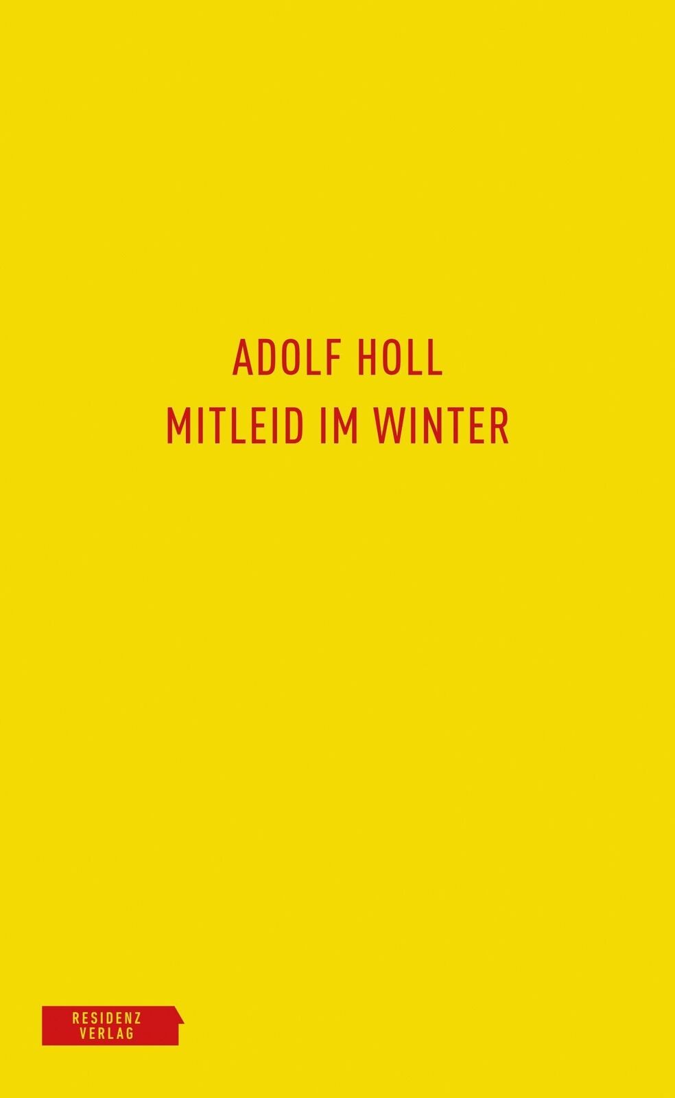 Adolf Holl Mitleid im Winter: Erfahrungen mit einem unangeneh (Copertina rigida)